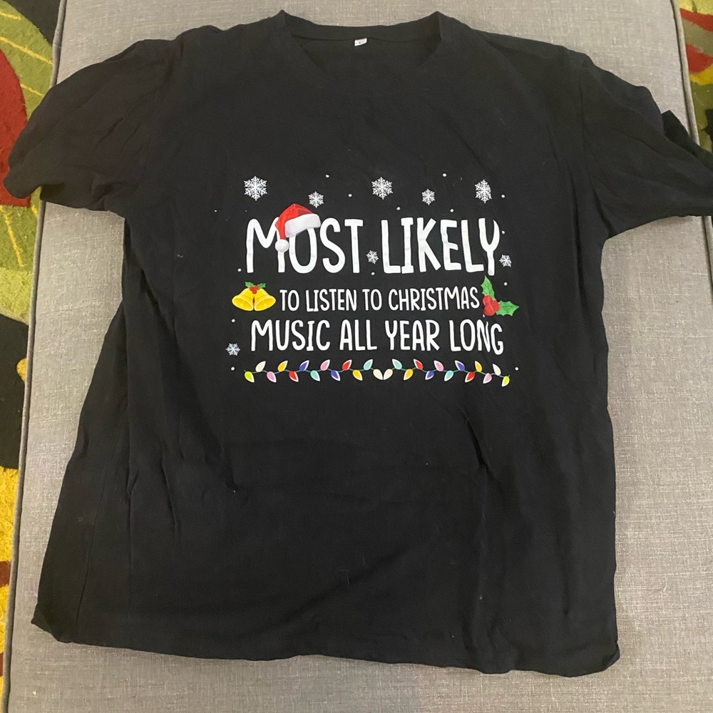Most Likely to Listen to Christmas Music All Year Long T-Shirt Size Large
